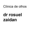 CLÍNICA DE OLHOS DR. ROSUEL ZAIDAN